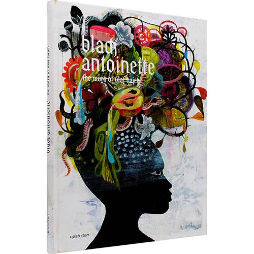 Livro - Black Antoinette: The Work Of Olaf Hajek