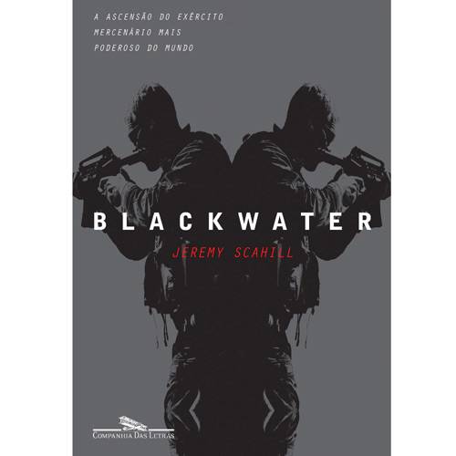 Livro - Blackwater: a Ascensão do Exército Mercenário Mais Poderoso do Mundo