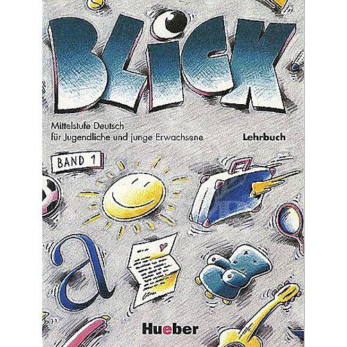 Livro - Blick Band 1 - Lehrbuch - Mittelstufe Deutsch Für Jugendliche Und Junge Erwachsene