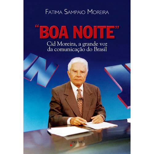 Livro - "Boa Noite" - Cid Moreira, a Grande Voz da Comunicação do Brasil