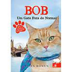 Livro - Bob: um Gato Fora do Normal