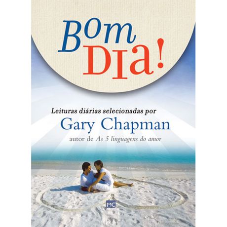 Livro Bom Dia! Leituras Diárias Selecionadas por Gary Chapman