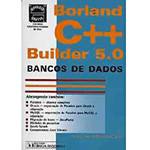 Livro - Borland C++ Builder 5.0: Bancos de Dados