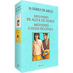 Livro - Box Pe. Fábio de Melo : Mulheres de Aço e de Flores / Mulheres Cheias de Graça