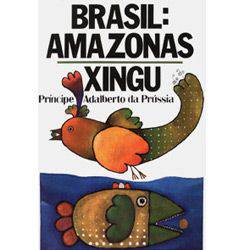 Livro - Brasil: Amazonas - Xingu