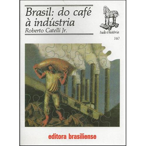 Livro - Brasil: do Café à Indústria