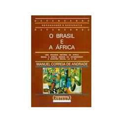 Livro - Brasil e a Africa, o