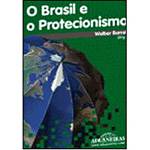 Livro - Brasil e o Protecionismo, o