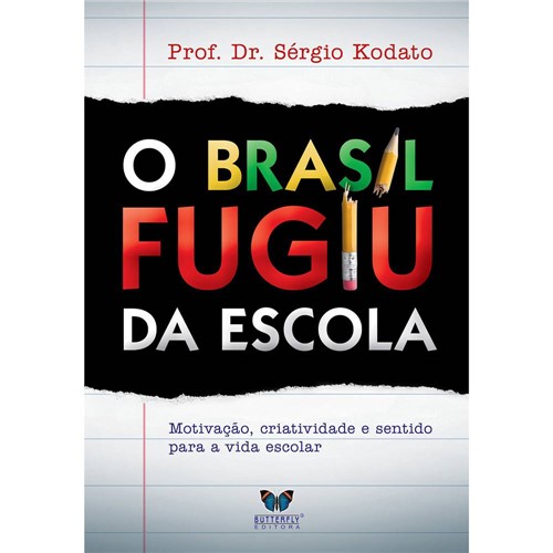 Livro - Brasil Fugiu da Escola, o