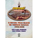 Livro - Brasil, O: Pelo Olhar de Thomas Devatz 1856/58