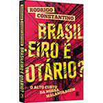 Livro - Brasileiro é Otário?