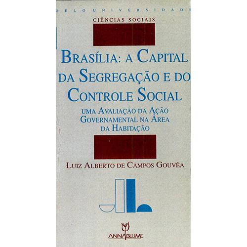Livro - Brasília: a Capital da Segregação e do Controle Social