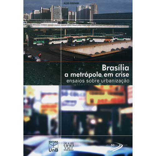 Livro - Brasília - a Metrópole em Crise - Ensaios Sobre Urbanização
