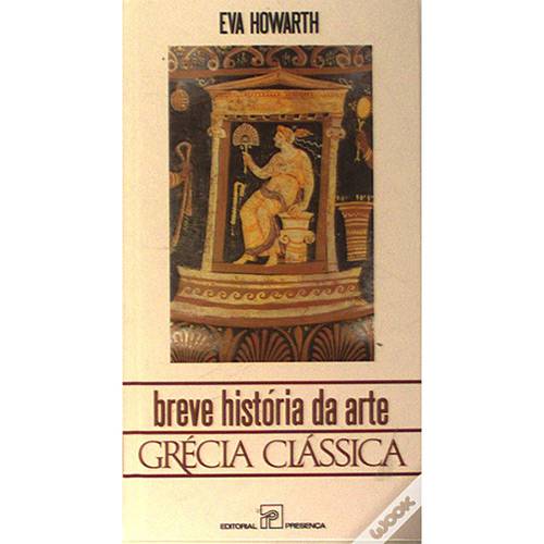 Livro - Breve História da Arte - Grécia Clássica