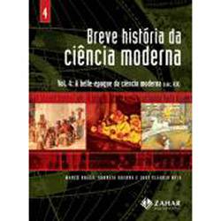 Livro - Breve História da Ciência Moderna: a Belle-Époque da Ciência - Vol. 4