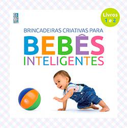 Livro - Brincadeiras Criativas para Bebês Inteligentes (Duplo)