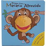 Livro - Brinque com o Macaco Atrevido: Fantoche