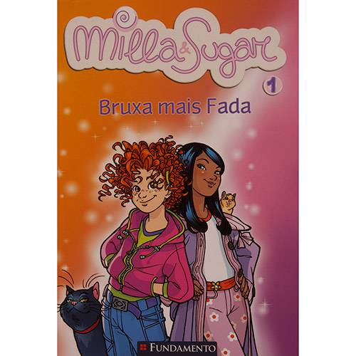 Livro - Bruxa Mais Fada: Série Milla & Sugar - Volume 1