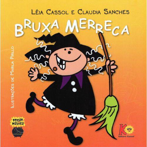 Livro - Bruxa Merreca - Autora Léia Cassol - Editora Cassol
