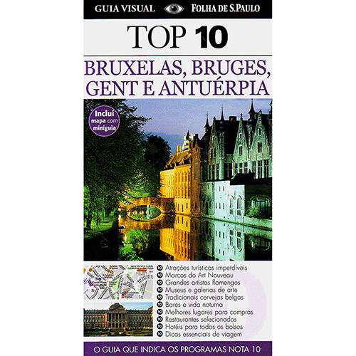 Livro - Bruxelas, Bruges, Gente e Antuérpia: o Guia que Indica os Programas Nota 10