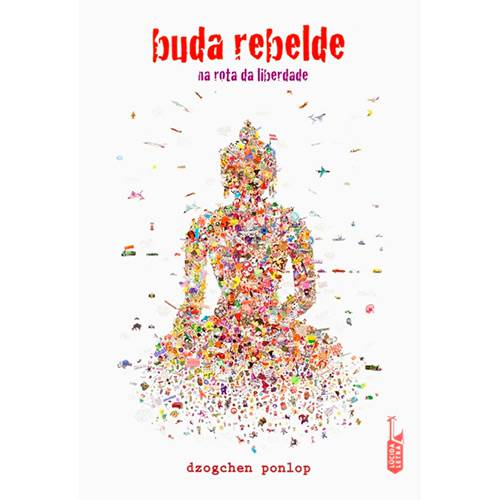Livro - Buda Rebelde: na Rota da Liberdade