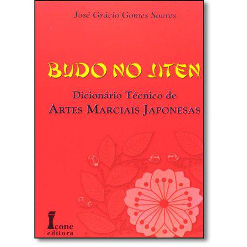 Livro - Budo no Jiten – Dicionário Técnico de Artes Marciais Japonesas - Soares