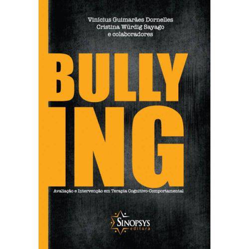 Livro - Bullying: Avaliação e Intervenção em Terapia Cognitiva-Comportamental - Dornelles
