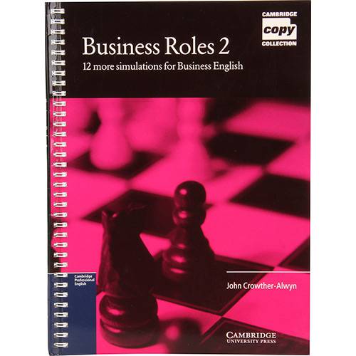 Livro - Business Roles 2: 12 More Simulations For Business English - Cambridge Copy Collection