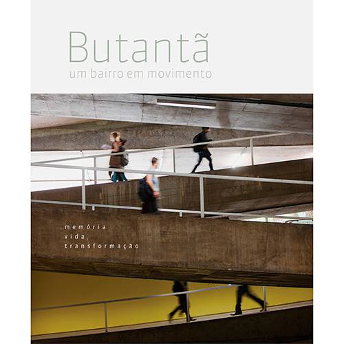 Livro - Butantã: um Bairro em Movimento
