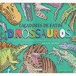 Livro - Caçadores de Fatos : Dinossauros