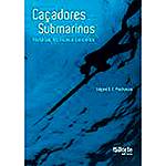 Livro - Caçadores Submarinos: Histórias, Técnicas e Conceitos