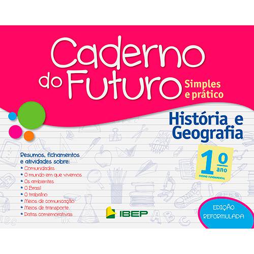 Livro - Caderno do Futuro: Simples e Prático - História e Geografia - Ensino Fundamental - 1º Ano