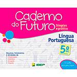 Livro - Caderno do Futuro: Simples e Prático - Língua Portuguesa - Ensino Fundamental - 5º Ano