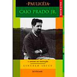 Livro - Caio Prado Junior: o Sentido da Revolução