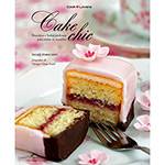 Livro - Cake Chic - Biscoitos e Bolos Estilosos para Todas as Ocasiões