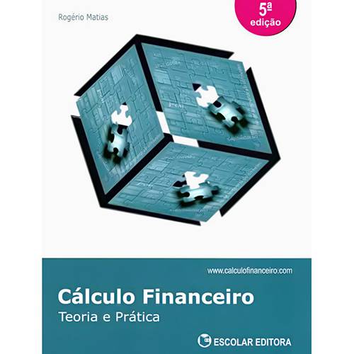 Livro - Cálculo Financeiro: Teoria e Prática