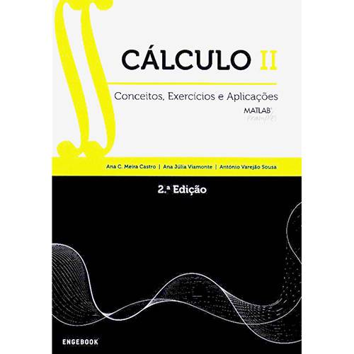 Livro - Cálculo II: Conceitos, Exercícios e Aplicações