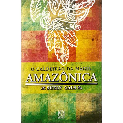 Livro - Caldeirão da Magia Amazônica, o