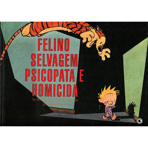 Livro - Calvin & Haroldo: Felino Psicopata Selvagem Homicida