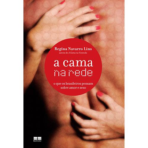Livro - Cama na Rede, a - o que os Brasileiros Pensam Sobre Amor e Sexo