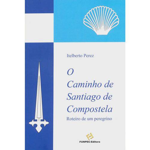 Livro - Caminho de Santiago de Compostela, o