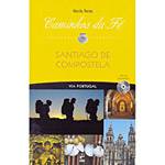 Livro - Caminhos da Fé - Santiago de Compostela Via Portugal