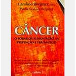 Livro - Câncer: o Poder da Alimentacão na Prevencão e Tratamento