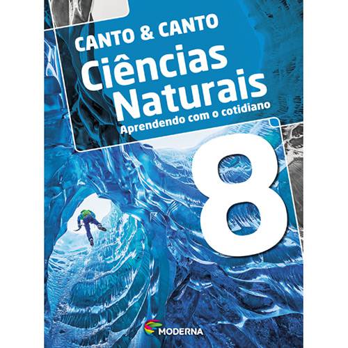 Livro - Canto & Canto - Coleção Ciências Naturais: Aprendendo com o Cotidiano - Vol. 8