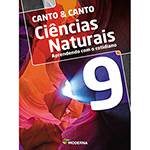Livro - Canto & Canto - Coleção Ciências Naturais: Aprendendo com o Cotidiano - Vol. 9