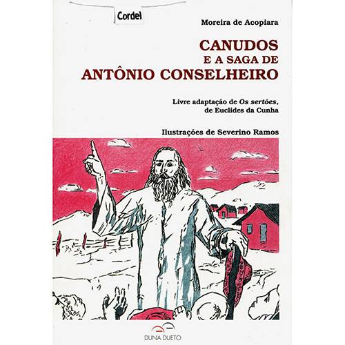 Livro - Canudos e a Saga de Antônio Conselheiro: Livre Adaptação de os Sertões, de Euclides da Cunha