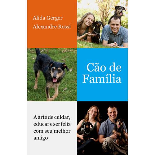 Livro - Cão de Família - a Arte de Cuidar, Educar, e Ser Feliz com Seu Melhor Amigo