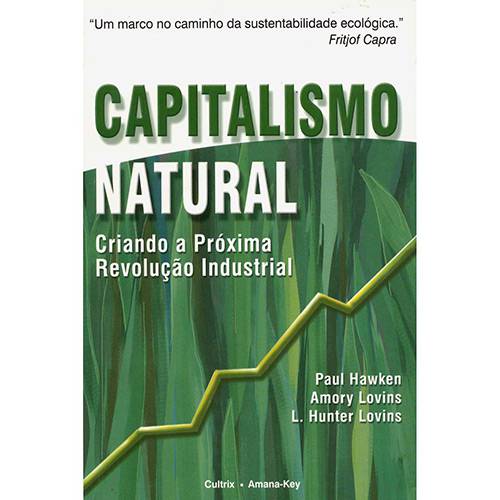 Livro - Capitalismo Natural - Criando a Próxima Revolução Industrial