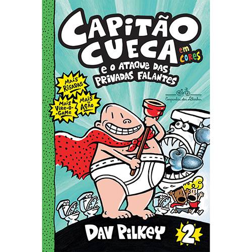 Livro - Capitão Cueca e o Ataque das Privadas Falantes-Em Cores!