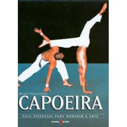 Livro - Capoeira - Guia Essencial para Dominar a Arte